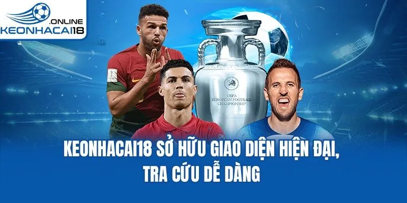 Chuyên trang kèo nhà cái sở hữu giao diện hiện đại, tra cứu dễ dàng