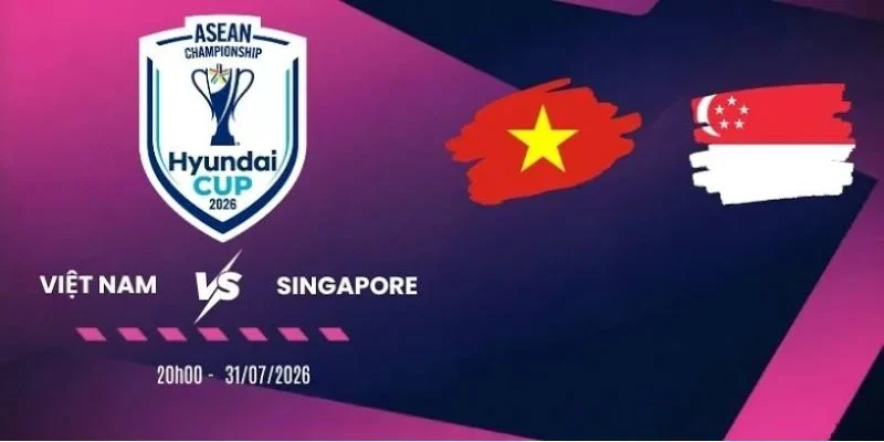 Vị thế giữa Việt Nam vs Singapore là khá chênh lệch về trình độ.