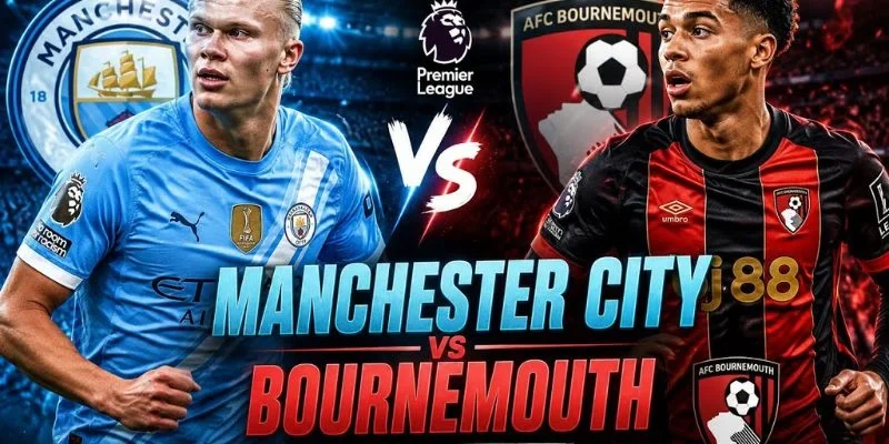 Manchester City và Bournemouth đều là tên tuổi quen thuộc của bóng đá Anh.