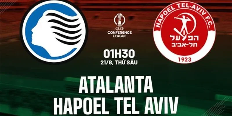 Soi Kèo Nhà Cái Atalanta Vs Hapoel Tel Aviv  – 01h30, Ngày 21/08