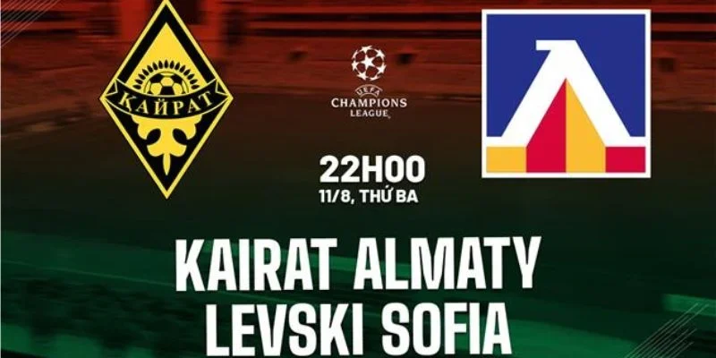 Soi Kèo Nhà Cái Kairat Almaty Vs Levski Sofia  – 22h00, Ngày 12/08